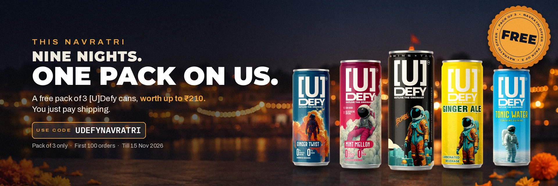 This Navratri: a free Pack of 3 [U]Defy cans with code UDEFYNAVRATRI. You just pay shipping.